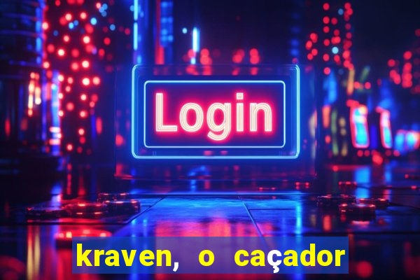 kraven, o caçador filme completo dublado